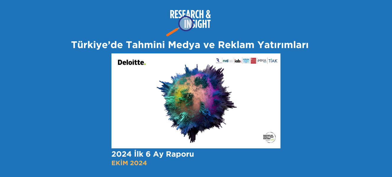 MEDYA VE REKLAM YATIRIMLARI 2024’TE % 148,6 BÜYÜDÜ, PAZAR İLK 6 AYDA 111 MİLYAR TL’Yi AŞTI