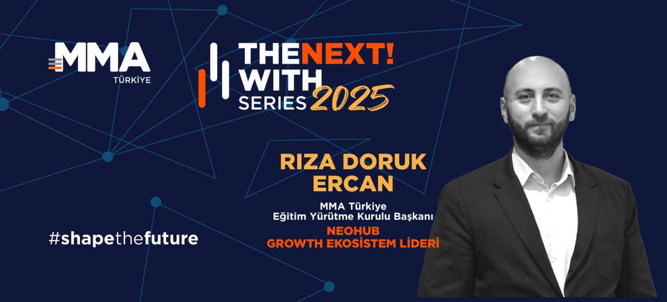The Next! with Series 2025: Rıza Doruk Ercan - Growth Ekosistem Lideri – NEOHUB