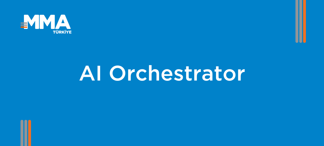 AI Orchestrator Nedir? Yapay Zekâyı Yöneten Yeni Nesil Profesyoneller