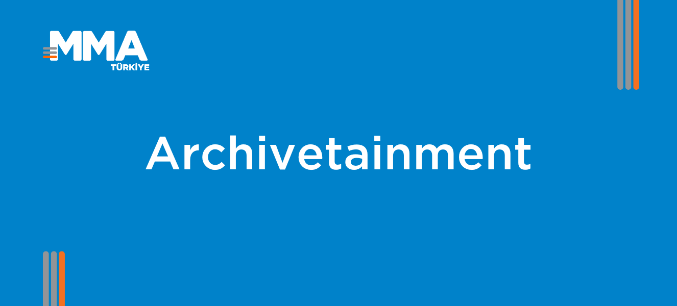 Archivetainment: Dijitalde Bit Pazarına Nur Yağdı